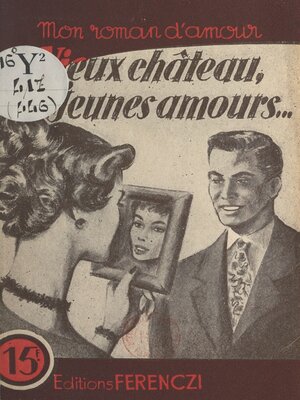 cover image of Vieux château, jeunes amours